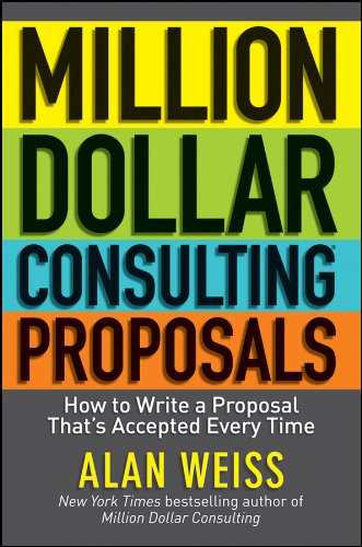 Book Cover Million Dollar Consulting Proposals: How to Write a Proposal That's Accepted Every Time