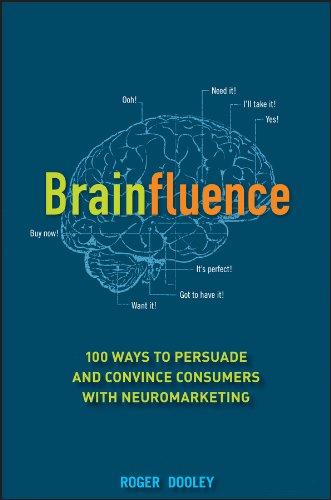 Book Cover Brainfluence: 100 Ways to Persuade and Convince Consumers with Neuromarketing