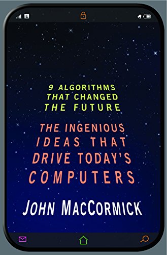 Book Cover Nine Algorithms That Changed the Future: The Ingenious Ideas That Drive Today's Computers