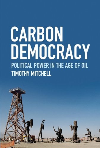 Book Cover Carbon Democracy: Political Power in the Age of Oil