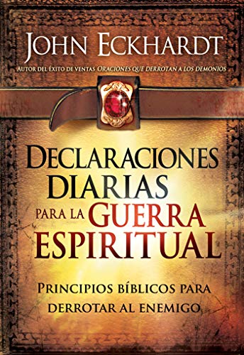 Book Cover Declaraciones Diarias Para la Guerra Espiritual: Principios bíblicos para derrotar al enemigo (Spanish Edition)