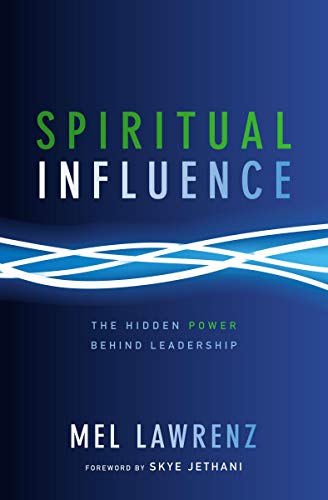 Book Cover Spiritual Influence: The Hidden Power Behind Leadership