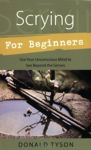 Book Cover Scrying For Beginners: Tapping into the Supersensory Powers of Your Subconscious (For Beginners (Llewellyn's))