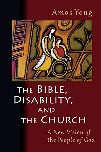 Book Cover The Bible, Disability, and the Church: A New Vision of the People of God