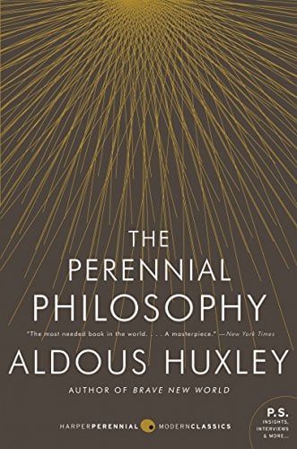 Book Cover The Perennial Philosophy: An Interpretation of the Great Mystics, East and West