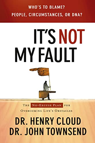 Book Cover It's Not My Fault: The No-Excuse Plan for Overcoming Life's Obstacles
