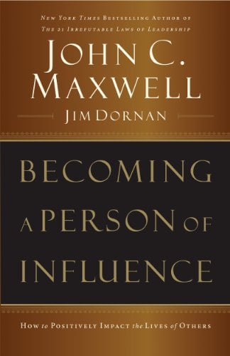 Book Cover Becoming a Person of Influence: How to Positively Impact the Lives of Others