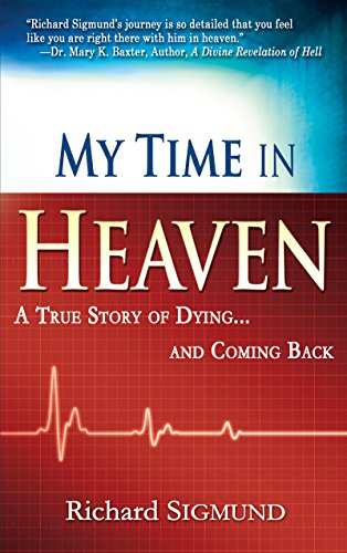 Book Cover My Time in Heaven: One Man's Remarkable Story of Dying and Coming Back