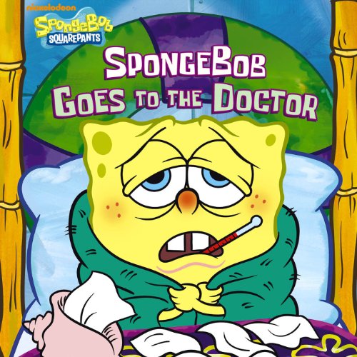 Book Cover SpongeBob Goes to the Doctor (SpongeBob SquarePants)