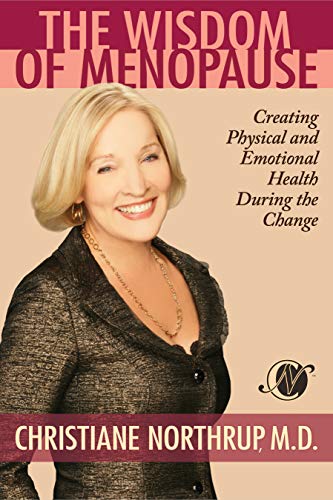 Book Cover The Wisdom of Menopause: Creating Physical and Emotional Health During the Change