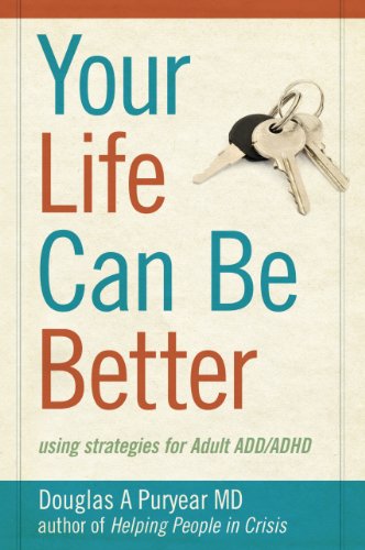 Book Cover Your Life Can Be Better: using strategies for Adult ADD/ADHD