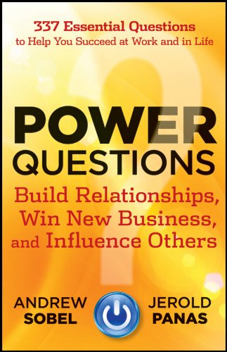 Book Cover Power Questions: Build Relationships, Win New Business, and Influence Others