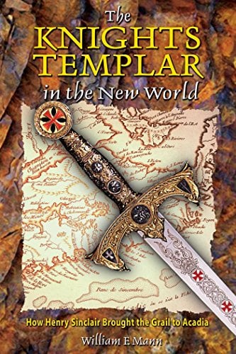 Book Cover The Knights Templar in the New World: How Henry Sinclair Brought the Grail to Acadia