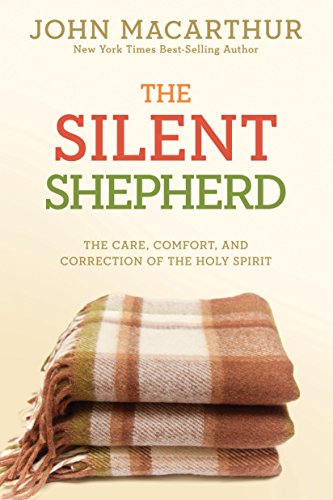 Book Cover The Silent Shepherd: The Care, Comfort, and Correction of the Holy Spirit (John Macarthur Study)