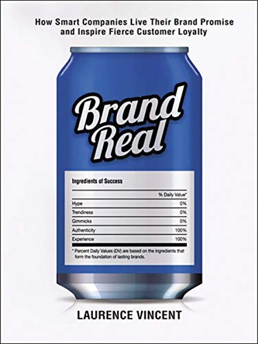 Book Cover Brand Real: How Smart Companies Live Their Brand Promise and Inspire Fierce Customer Loyalty