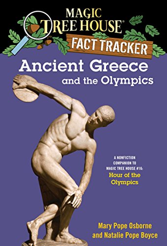 Book Cover Ancient Greece and the Olympics: A Nonfiction Companion to Magic Tree House #16: Hour of the Olympics (Magic Tree House: Fact Trekker Book 10)