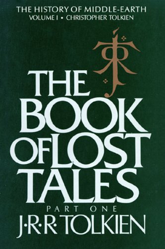 Book Cover The Book Of Lost Tales, Part One (History of Middle-Earth 1)