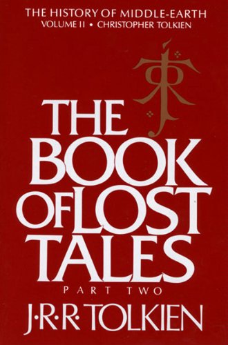 Book Cover The Book Of Lost Tales, Part Two (History of Middle-Earth 2)
