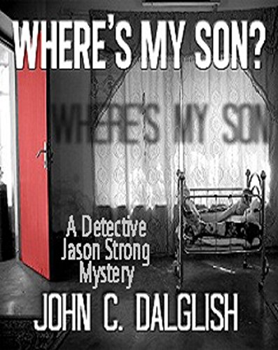 Book Cover WHERE'S MY SON? (Clean Suspense) (Detective Jason Strong Book 1)