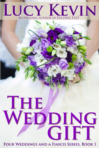 Book Cover The Wedding Gift (Four Weddings and Fiasco Series, Book 1) (Four Weddings and a Fiasco)