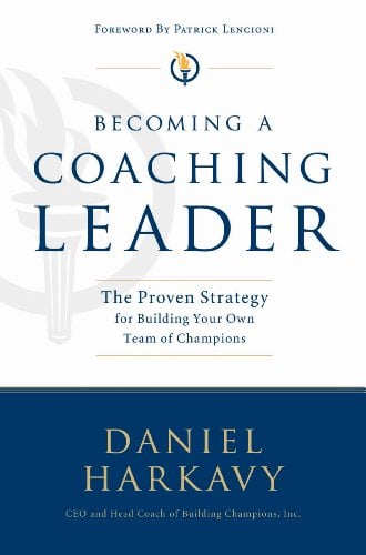 Book Cover Becoming a Coaching Leader: The Proven System for Building Your Own Team of Champions