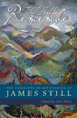 Book Cover The Hills Remember: The Complete Short Stories of James Still