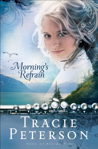 Book Cover Morning's Refrain (Song of Alaska Book #2)