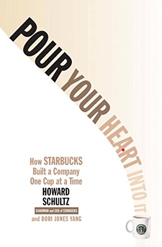 Book Cover Pour Your Heart Into It: How Starbucks Built a Company One Cup at a Time
