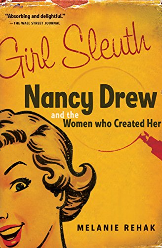 Book Cover Girl Sleuth: Nancy Drew and the Women Who Created Her