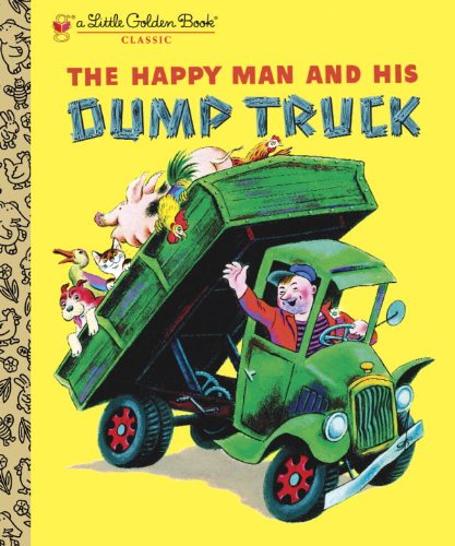 Book Cover The Happy Man and His Dump Truck (Little Golden Book)