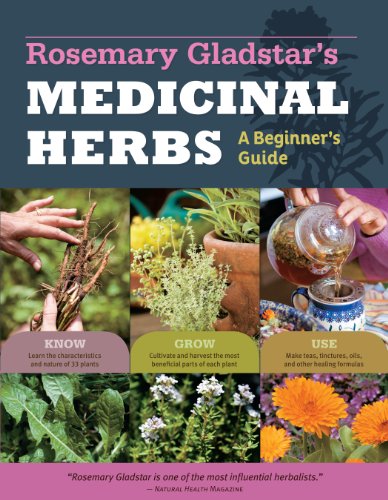 Book Cover Rosemary Gladstar's Medicinal Herbs: A Beginner's Guide: 33 Healing Herbs to Know, Grow, and Use