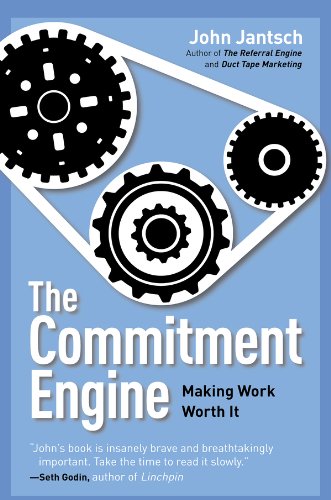 Book Cover The Commitment Engine: Making Work Worth It