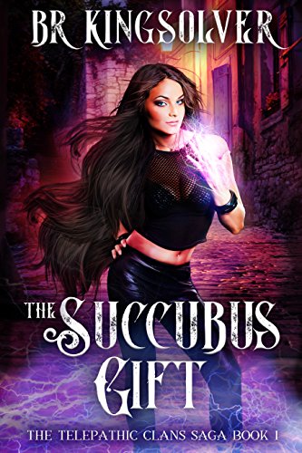 Book Cover The Succubus Gift: An Urban Fantasy (The Telepathic Clans Saga Book 1)