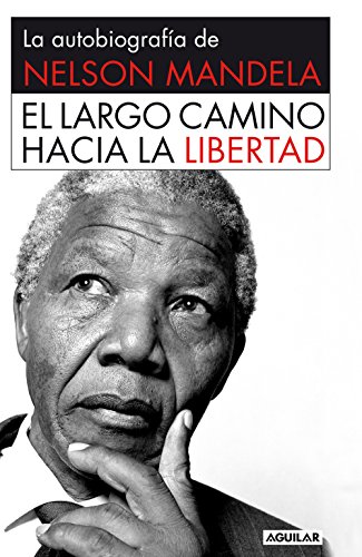 Book Cover El largo camino hacia la libertad: La autobiografía de Nelson Mandela (Spanish Edition)