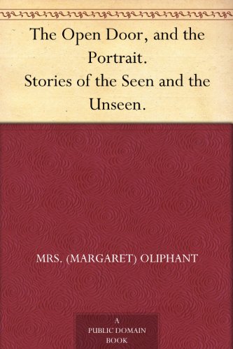 Book Cover The Open Door, and the Portrait. Stories of the Seen and the Unseen.