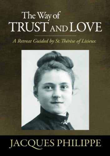 Book Cover The Way of Trust and Love: A Retreat Guided by St. Therese of Lisieux