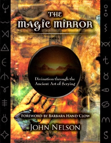Book Cover The Magic Mirror: Divination through the Ancient Art of Scrying