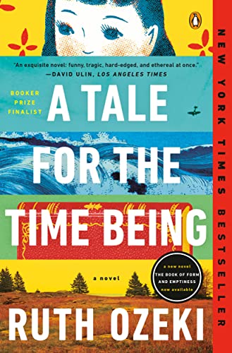 Book Cover A Tale for the Time Being: A Novel (ALA Notable Books for Adults)