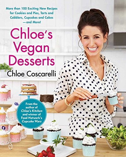 Book Cover Chloe's Vegan Desserts: More than 100 Exciting New Recipes for Cookies and Pies, Tarts and Cobblers, Cupcakes and Cakes--and More!