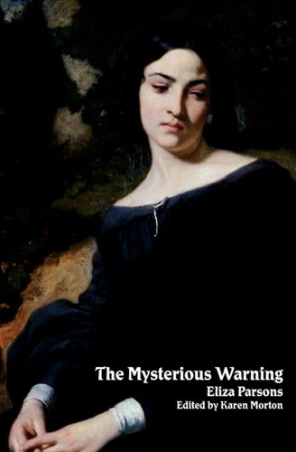 Book Cover The Mysterious Warning: A German Story (Northanger Abbey Horrid Novels) (Gothic Classics)