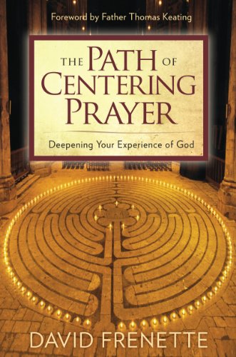 Book Cover The Path of Centering Prayer: Deepening Your Experience of God