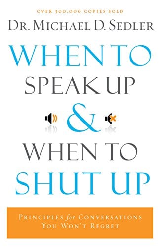 Book Cover When to Speak Up and When To Shut Up