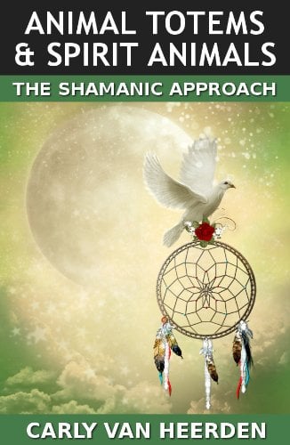 Book Cover Animal Totems & Spirit Animals: The Shamanic Approach