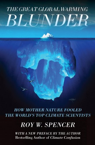 Book Cover The Great Global Warming Blunder: How Mother Nature Fooled the WorldÂ’s Top Climate Scientists