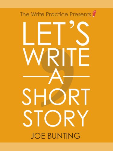 Book Cover Let's Write a Short Story!: Get Published Sooner with Your First Short Story