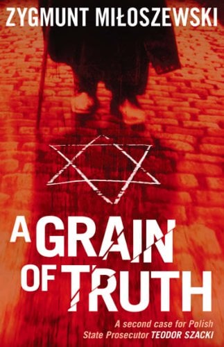 Book Cover A Grain of Truth (Polish State Prosecutor Szacki Investigates Book 2)