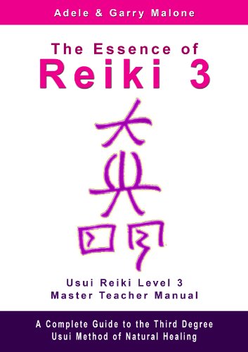 Book Cover The Essence of Reiki 3 - Usui Reiki Level 3 Master Teacher Manual: A step by step guide to the teachings and disciplines associated with Third Degree Usui Reiki