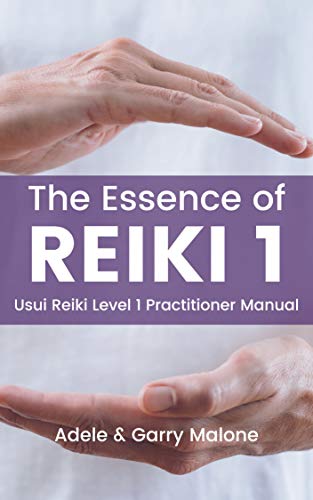 Book Cover The Essence of Reiki 1 - Usui Reiki Level 1 Practitioner Manual: The Complete Guide to the First Degree Usui Method of Natural Healing