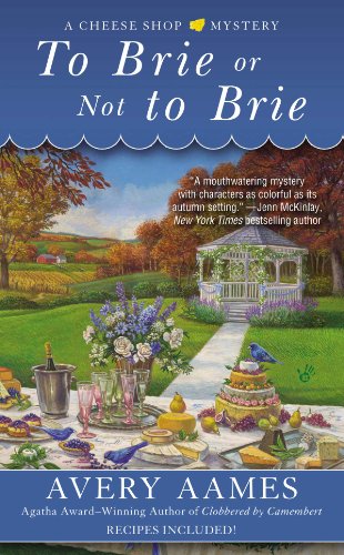 Book Cover To Brie or Not To Brie (Cheese Shop Mystery Book 4)