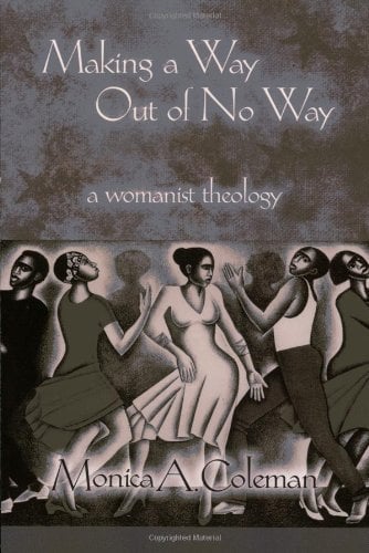 Book Cover Making a Way Out of No Way: A Womanist Theology (Innovations: African American Religious Thought)
